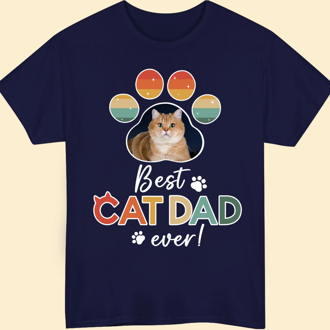 Best Cat Dad Ever Meaningful T-shirt Personalized Gift For Cat Dad