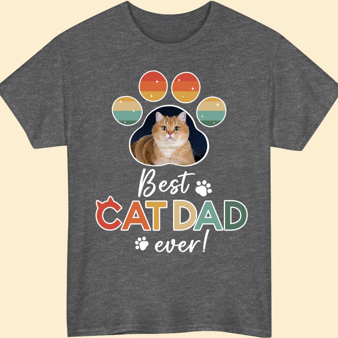 Best Cat Dad Ever Meaningful T-shirt Personalized Gift For Cat Dad