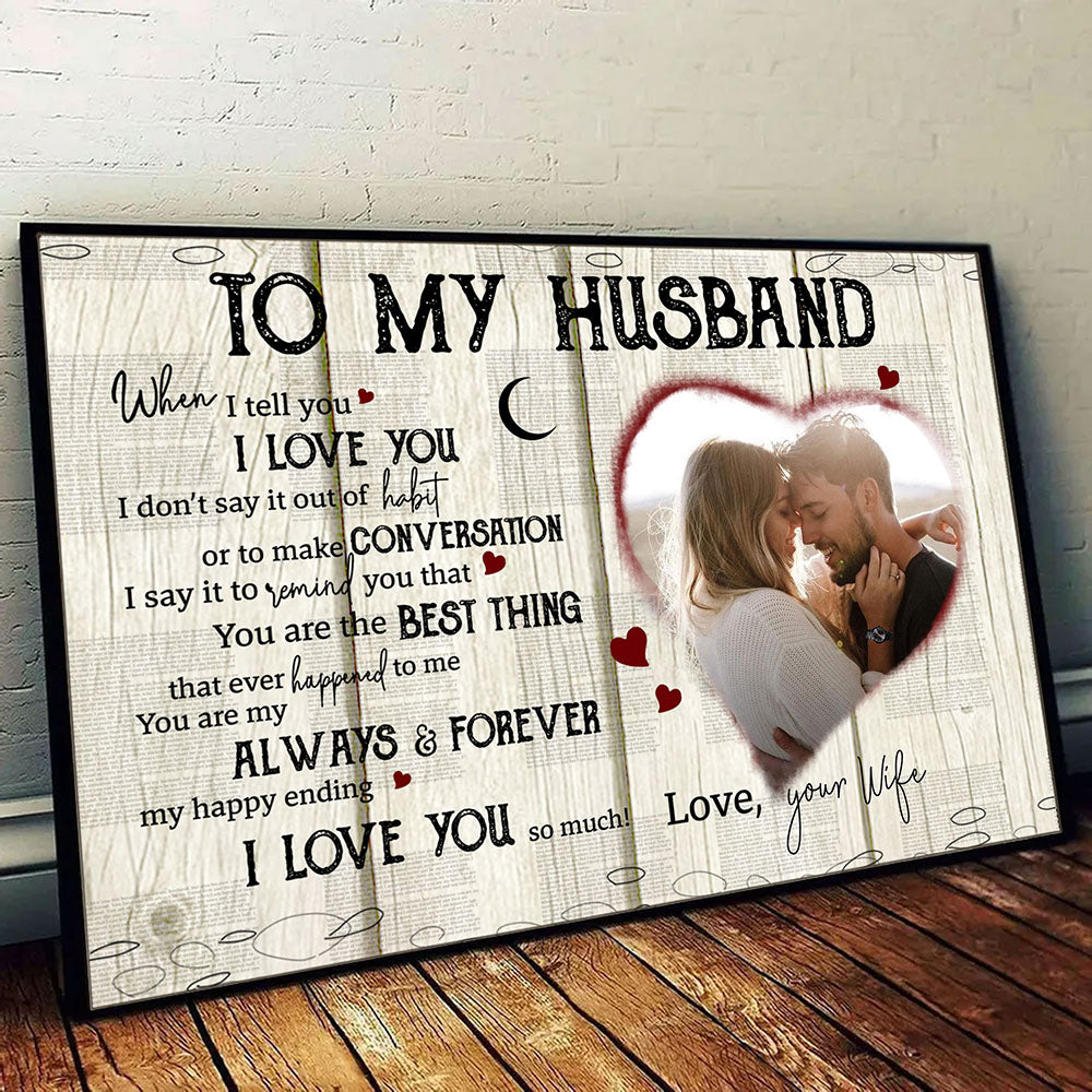 Husband When I Tell You Anniversary Personalized Poster Gift For Husband