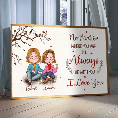 No Matter Where You Are Poster Personalized Gifts For Couple