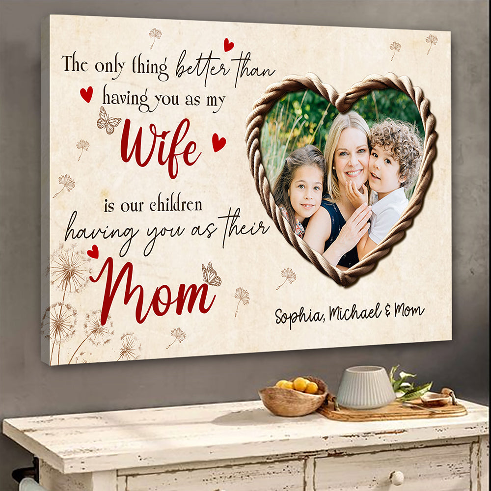 The Only Thing Better Canvas Personalized Gift For Wife Mom
