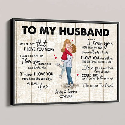 When I Say I Love You More Personalized Poster Romantic Gift For Husband