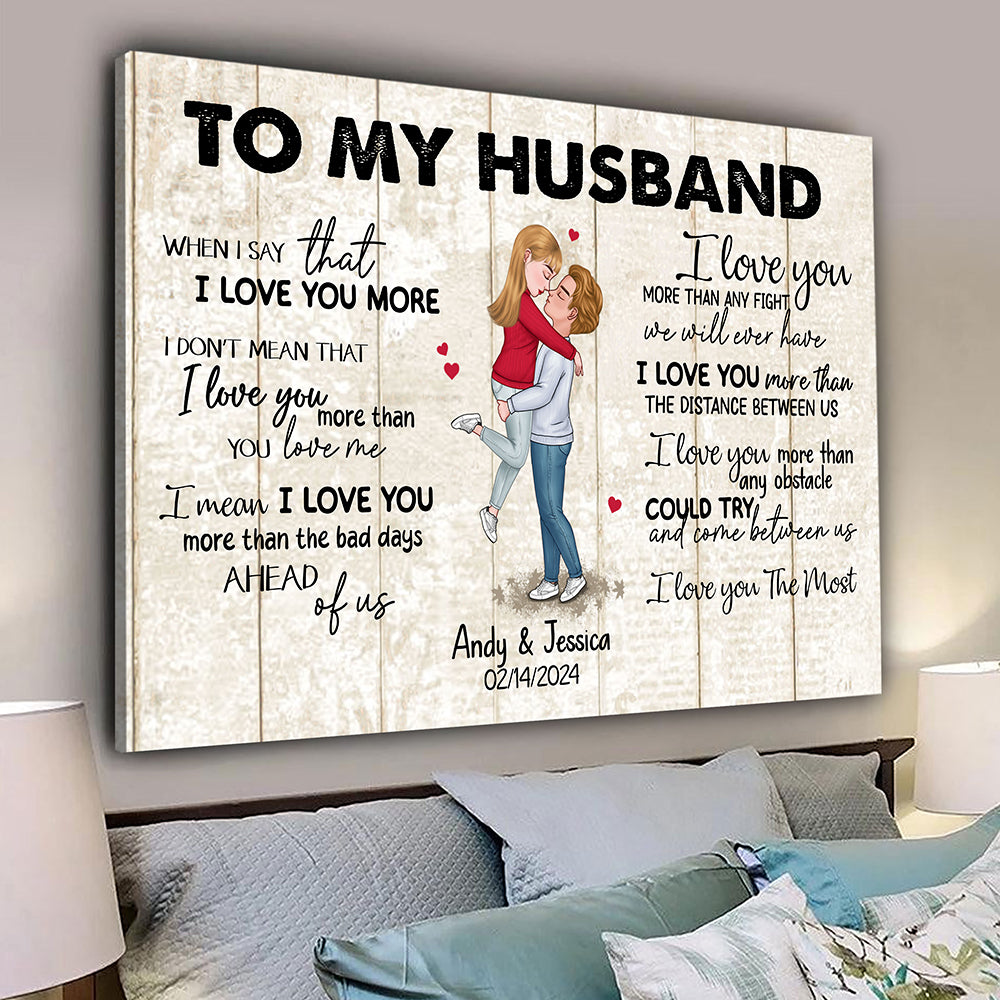 When I Say I Love You More Personalized Canvas Romantic Gift For Husband