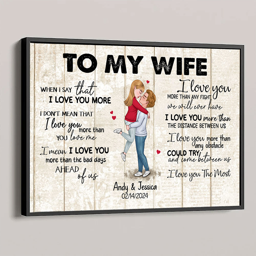 When I Say I Love You More Personalized Poster Romantic Gift For Wife