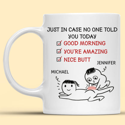 Just In Case No One Told You Today Nice Butt For Wife Personalized Mug