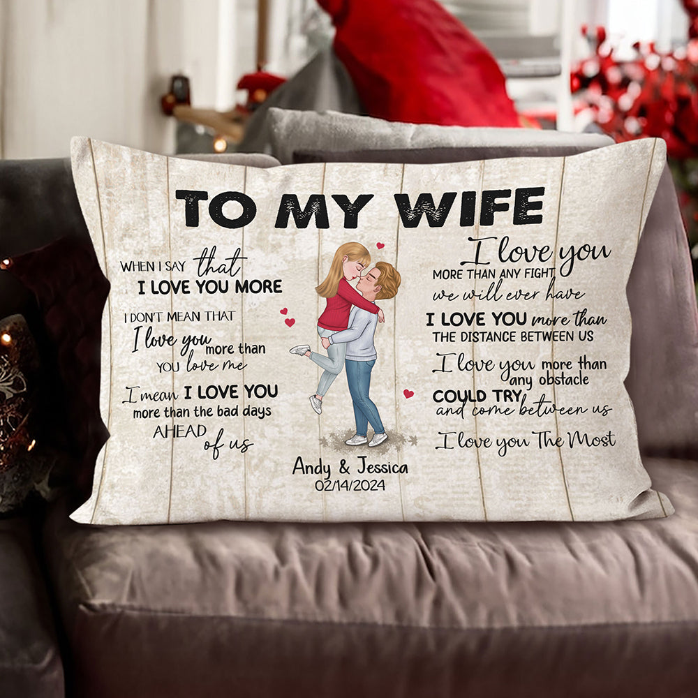 When I Say I Love You More Personalized Pillow Romantic Gift For Wife