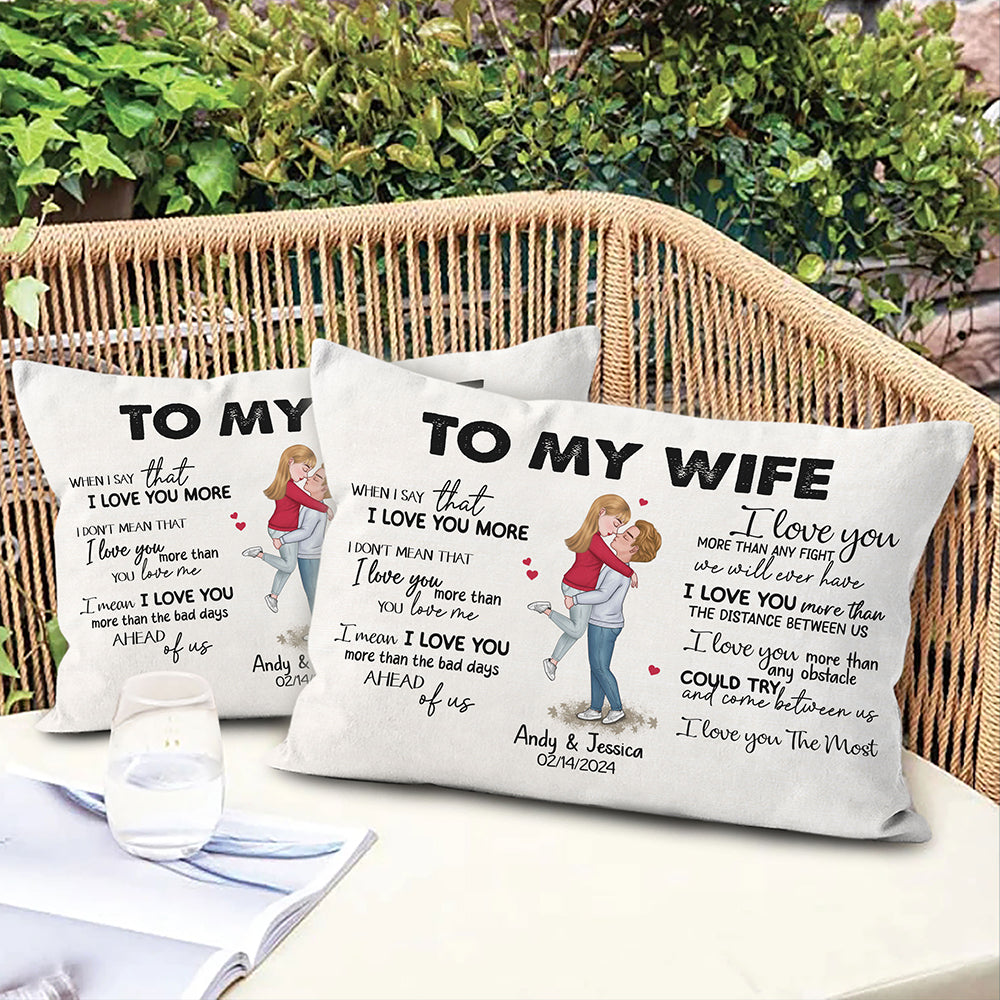 When I Say I Love You More Personalized Pillow Romantic Gift For Wife