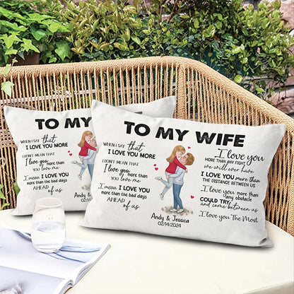 When I Say I Love You More Personalized Pillow Romantic Gift For Wife