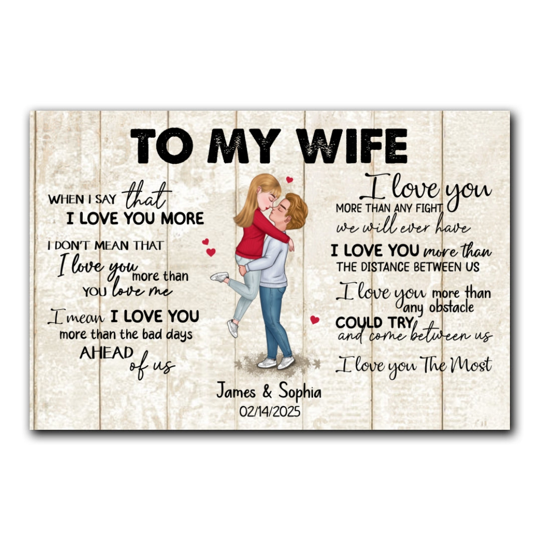 When I Say I Love You More Personalized Canvas Romantic Gift For Wife