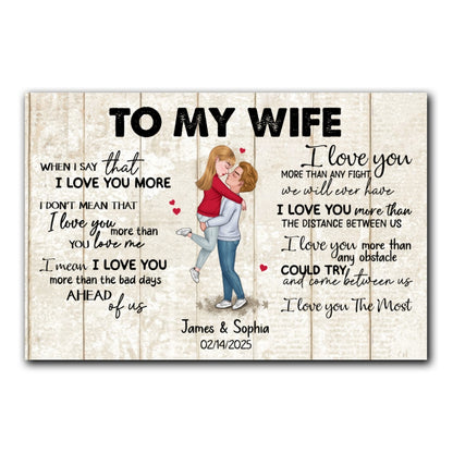 When I Say I Love You More Personalized Canvas Romantic Gift For Wife