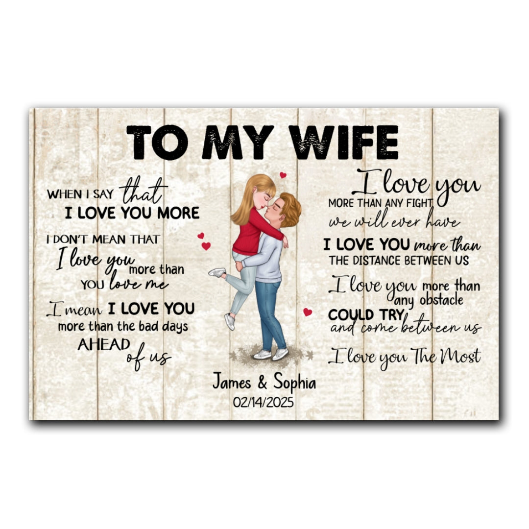 When I Say I Love You More Personalized Canvas Romantic Gift For Wife