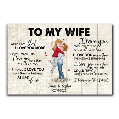 When I Say I Love You More Personalized Canvas Romantic Gift For Wife