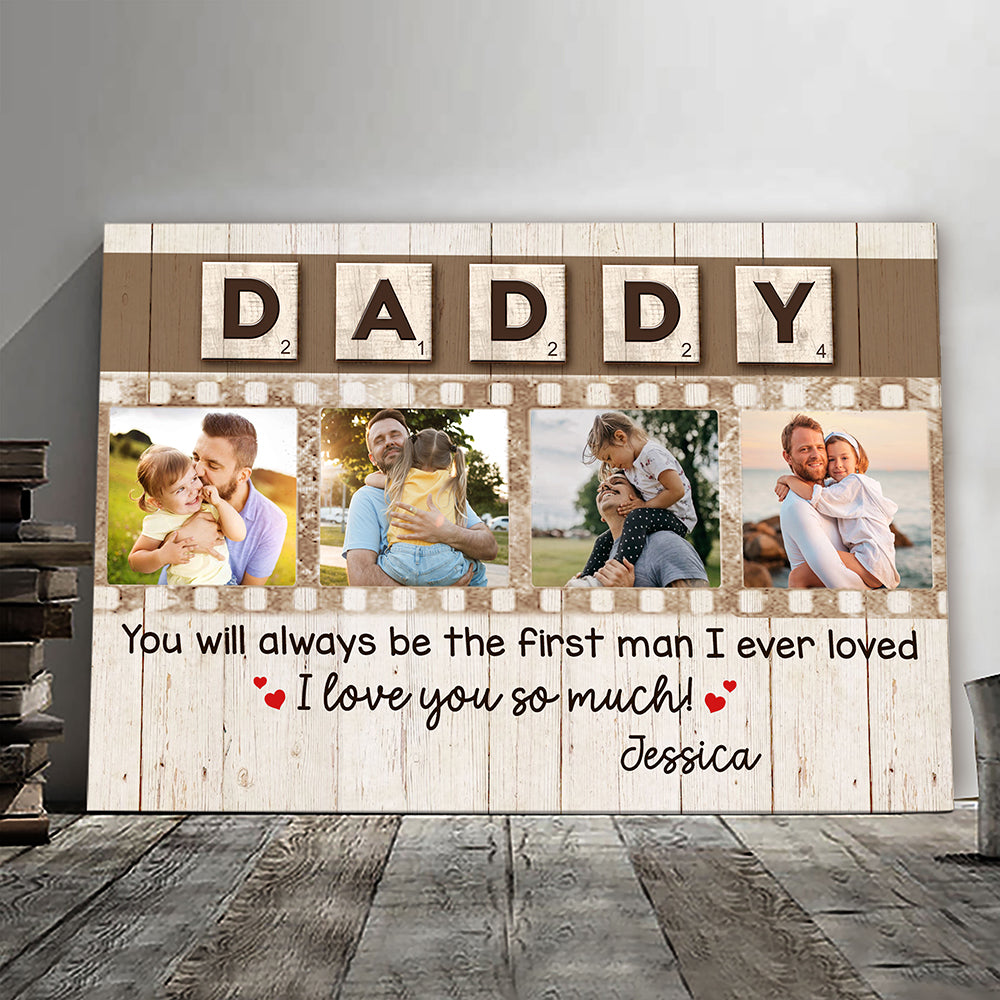 You'll Always Be The First Man Canvas Personalized Gift For Dad