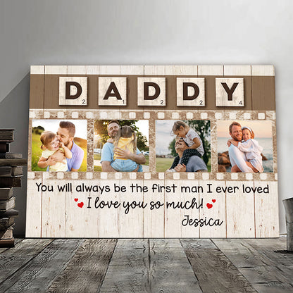 You'll Always Be The First Man Canvas Personalized Gift For Dad