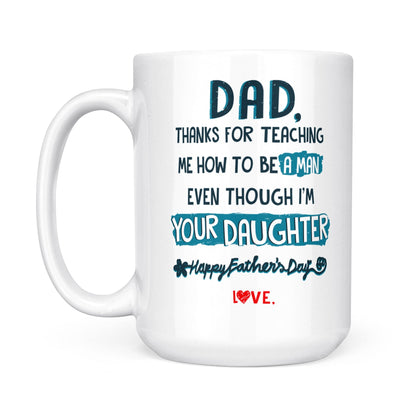 Thanks For Teaching Me How To Be A Man Personalized Father's Day Mug