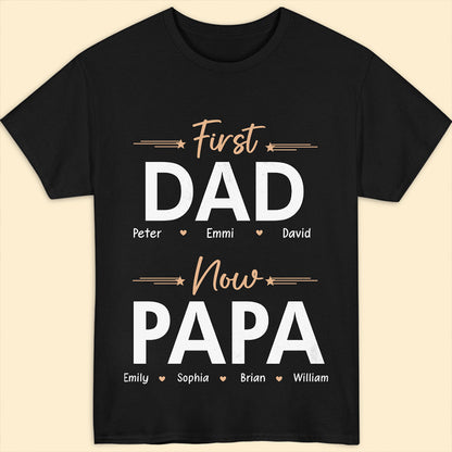 First Dad Now Papa Meaningful Personalized T-shirt Gift For Grandpa