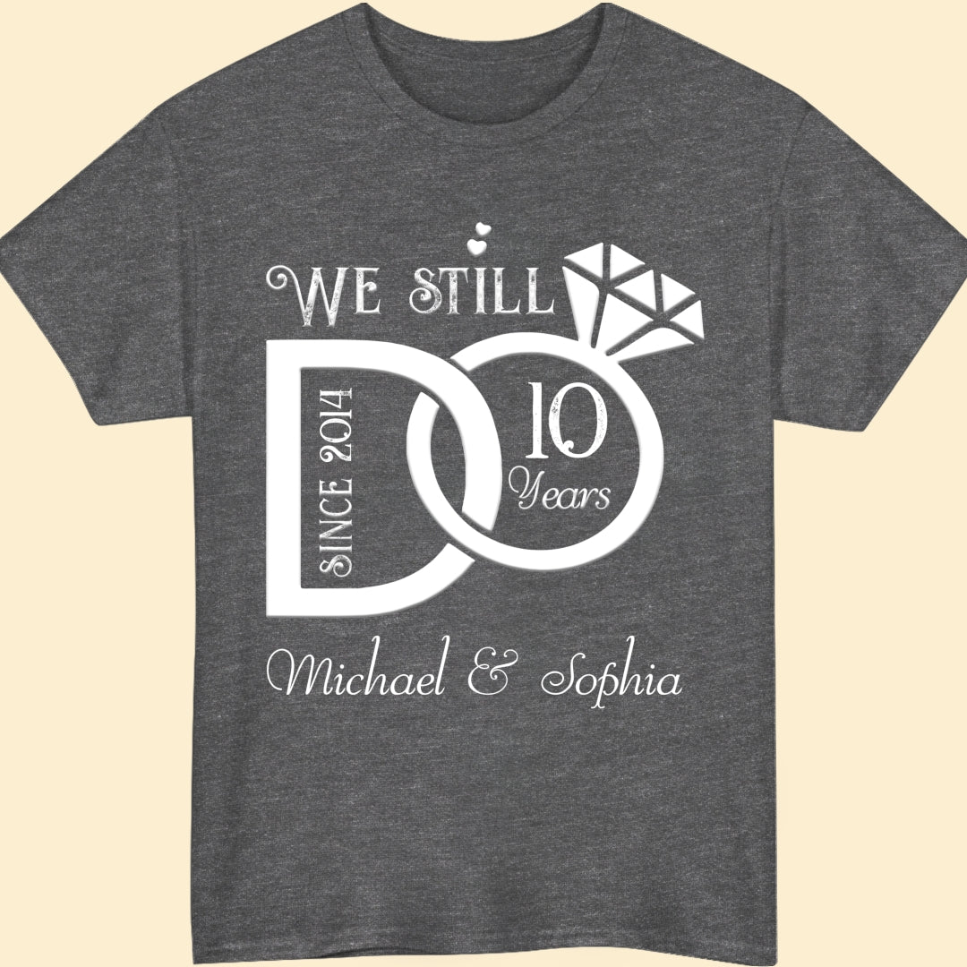 Wife Husband Couple Still Do Anniversary Personalized Shirt
