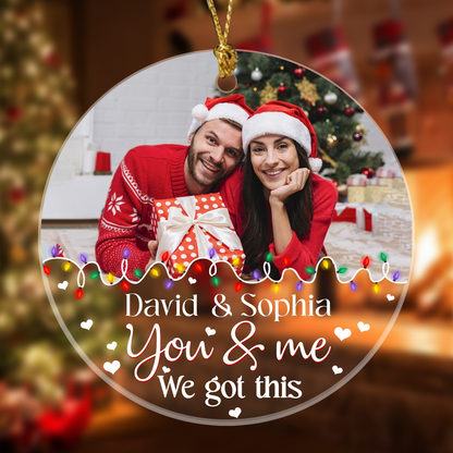 You And Me We Got This Ornament Personalized Gift For Her For Him