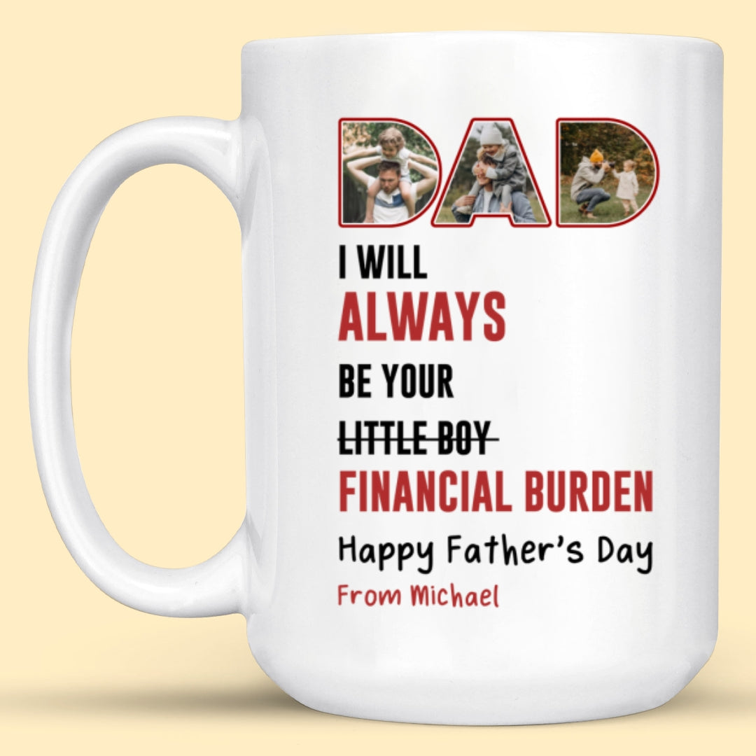 Little Boy Financial Burden Mug Personalized Father’s Day Gift For Dad