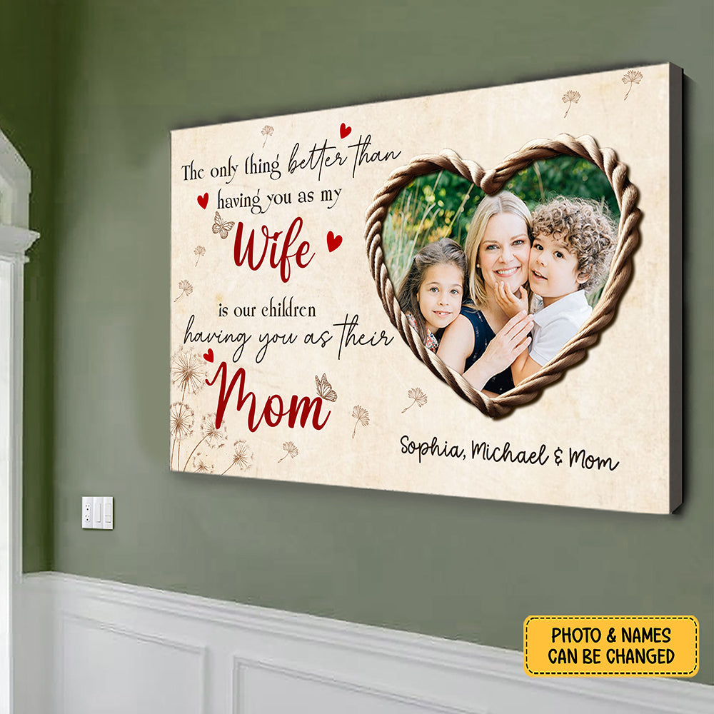 The Only Thing Better Canvas Personalized Gift For Wife Mom