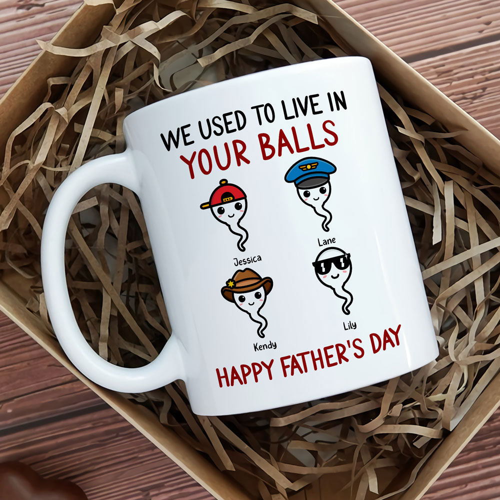 Dad Father's Day Cute Sperm We Used To Live Personalized Funny Mug