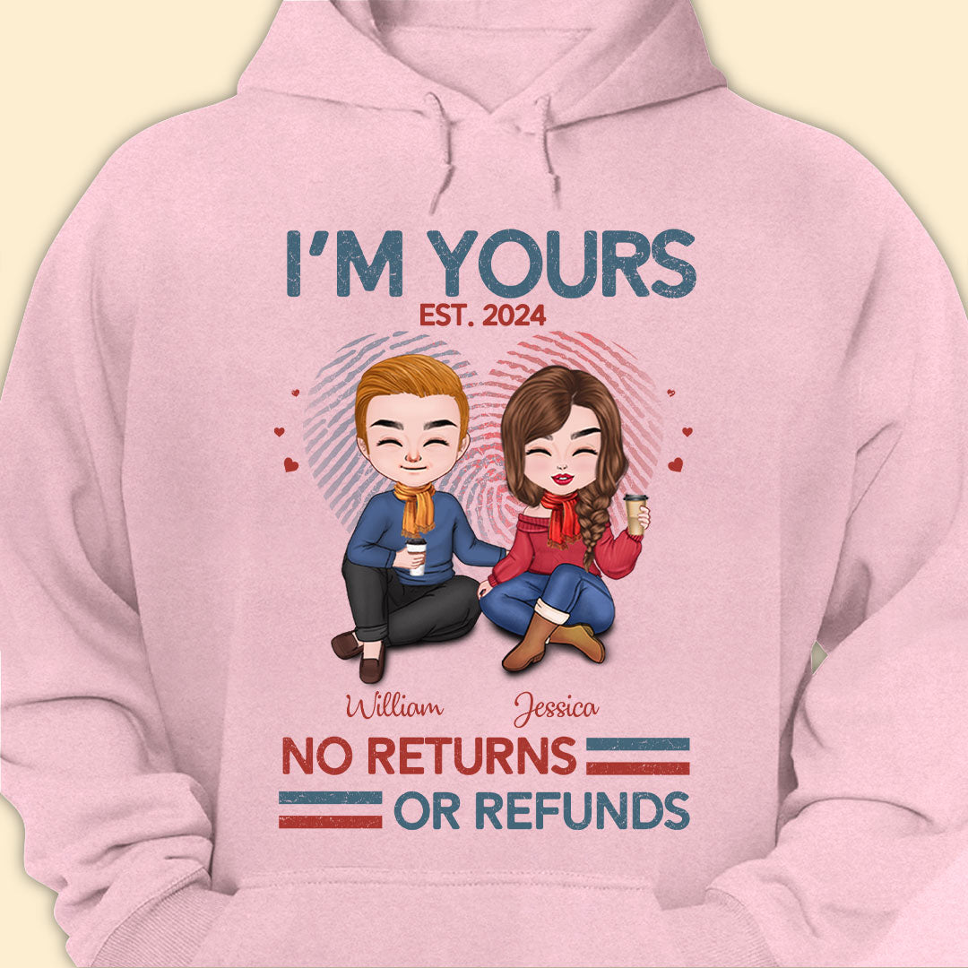 I'm Yours No Return Or Refund T-shirt Personalized Gift For Couple