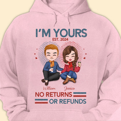 I'm Yours No Return Or Refund T-shirt Personalized Gift For Couple