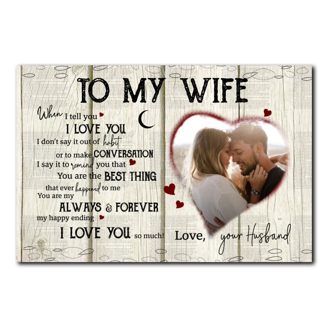 Anniversary Wife To My Wife When I Tell You Personalized Poster