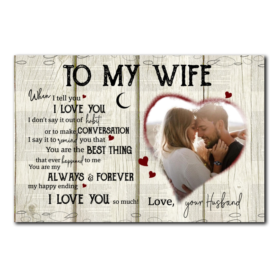 Anniversary Wife To My Wife When I Tell You Personalized Poster