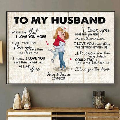 When I Say I Love You More Personalized Poster Romantic Gift For Husband