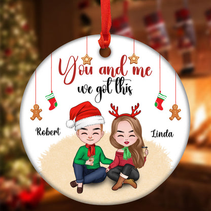 You And Me We Got This Ornament Personalized Gifts For Couple
