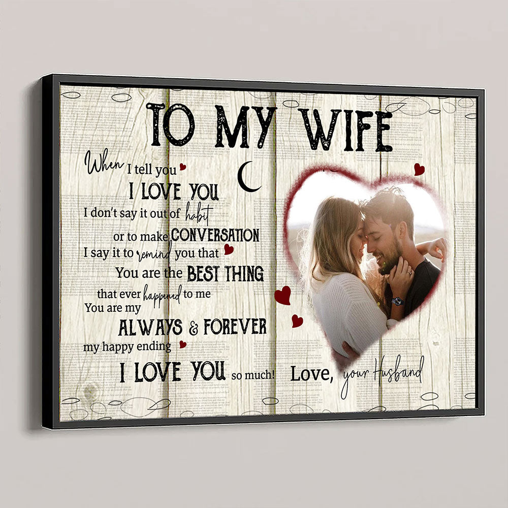 Anniversary Wife To My Wife When I Tell You Personalized Poster