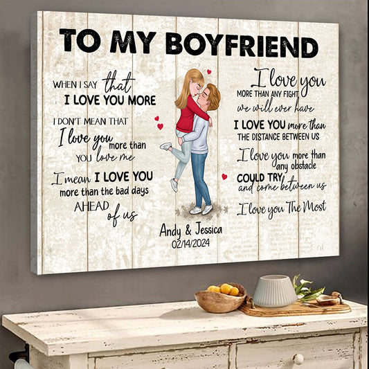 When I Say I Love You More Personalized Canvas Romantic Gift For Boyfriend