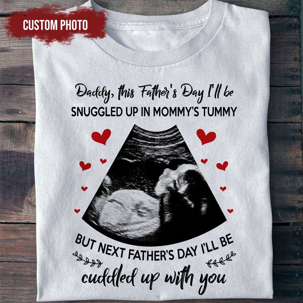 Dad To Be In Mommy's Tummy Ultrasound Personalized Father's Day Shirt