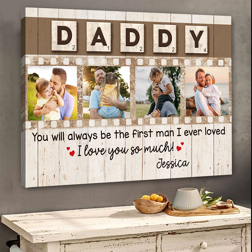 You'll Always Be The First Man Canvas Personalized Gift For Dad