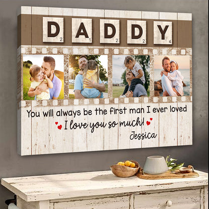 You'll Always Be The First Man Canvas Personalized Gift For Dad