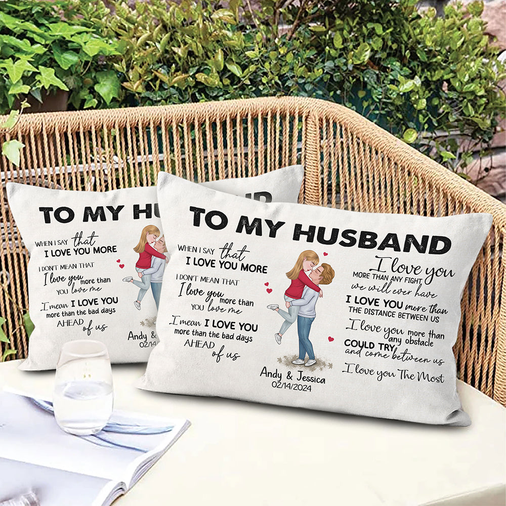 When I Say I Love You More Personalized Pillow Romantic Gift For Husband