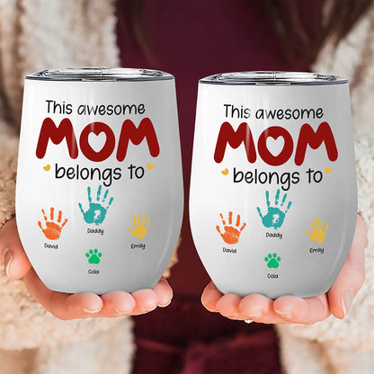 This Awesome Mom Belongs To Wine Tumbler Personalized Gift For Mother