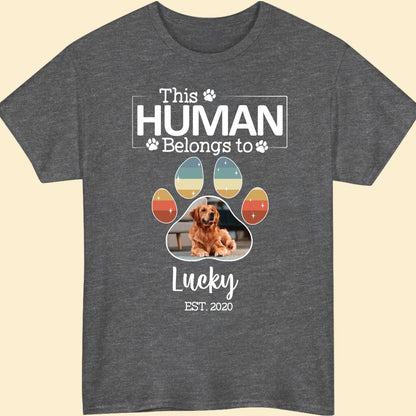 This Human Belongs To Dog T-shirt Personalized Gift For Dog Lovers