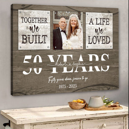 Personalized 50th Anniversary Gift For Parents We Built A Life Canvas