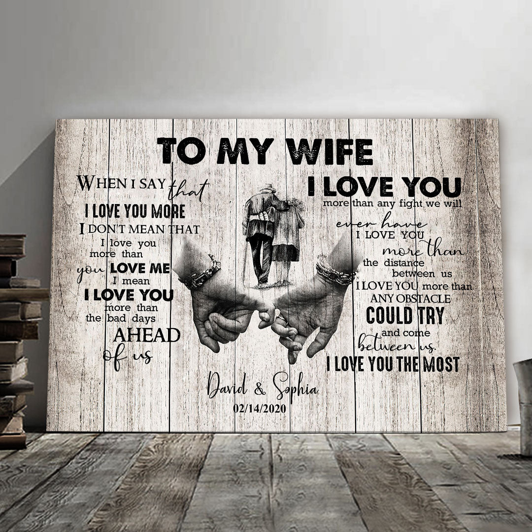 When I Say I Love You More Personalized Canvas Gift For Wife For Her