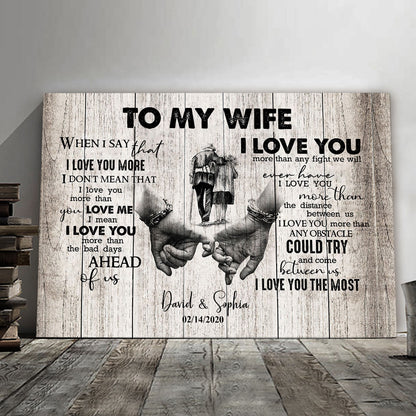 When I Say I Love You More Personalized Canvas Gift For Wife For Her