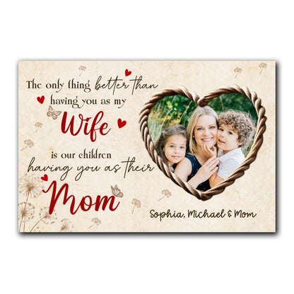 The Only Thing Better Canvas Personalized Gift For Wife Mom