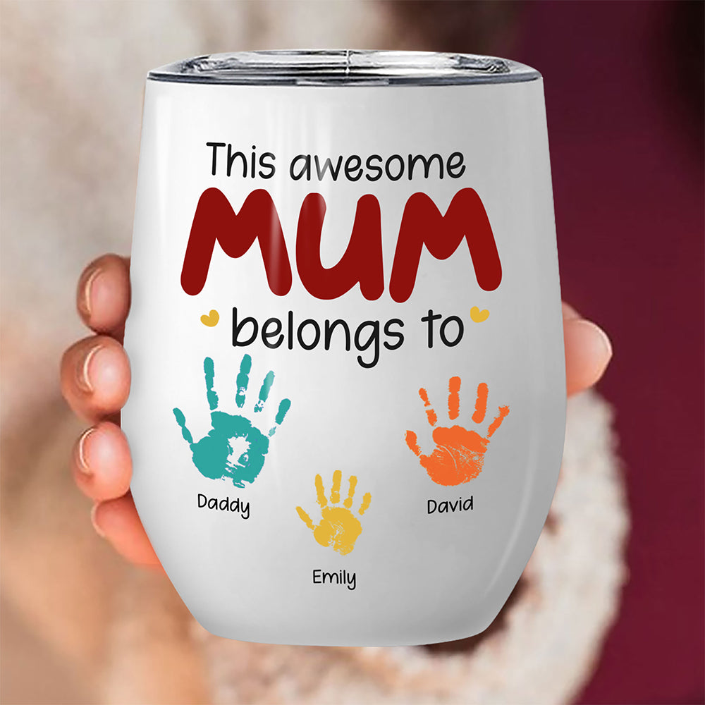 This Awesome Mom Belongs To Wine Tumbler Personalized Gift For Mother