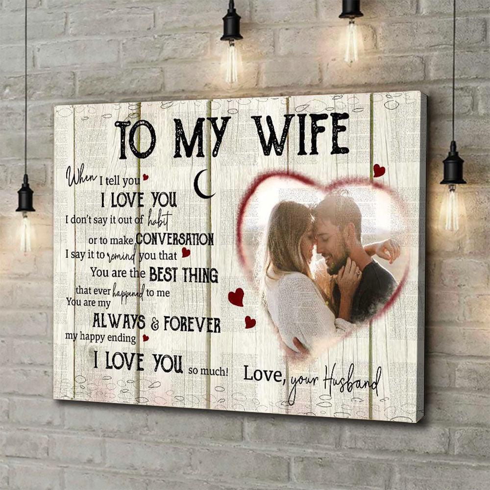 Personalized To My Wife When I Tell You Canvas Gift For Wife