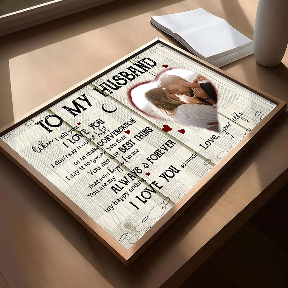 Husband When I Tell You Anniversary Personalized Poster Gift For Husband