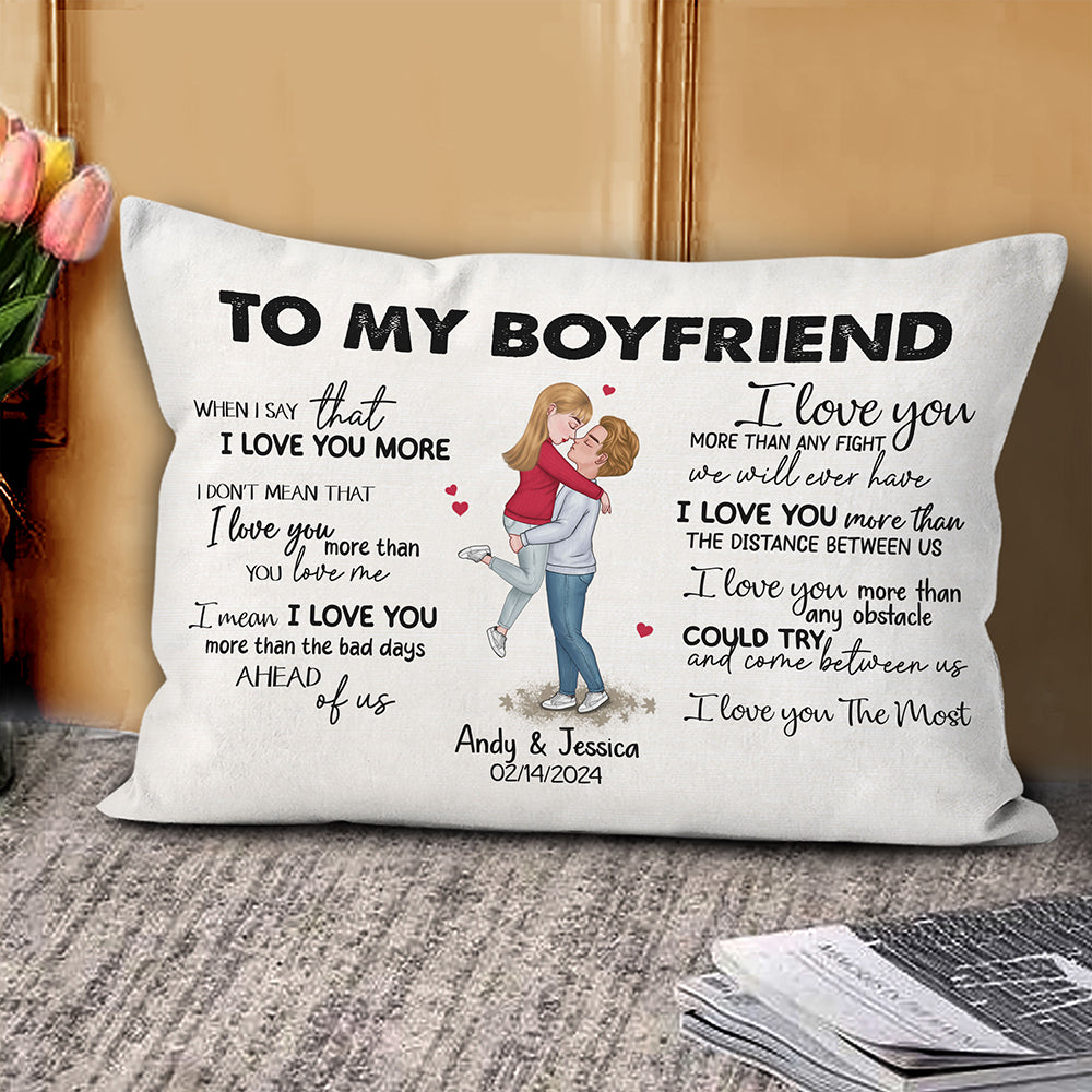 When I Say I Love You More Personalized Pillow Romantic Gift For Boyfriend