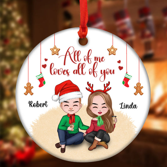 All Of Me Loves All Of You Ornament Personalized Gifts For Couple