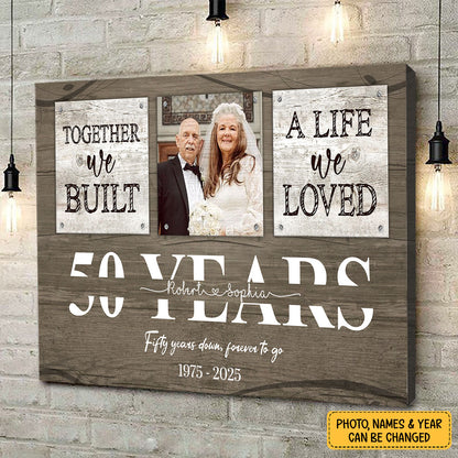 Personalized 50th Anniversary Gift For Parents We Built A Life Canvas