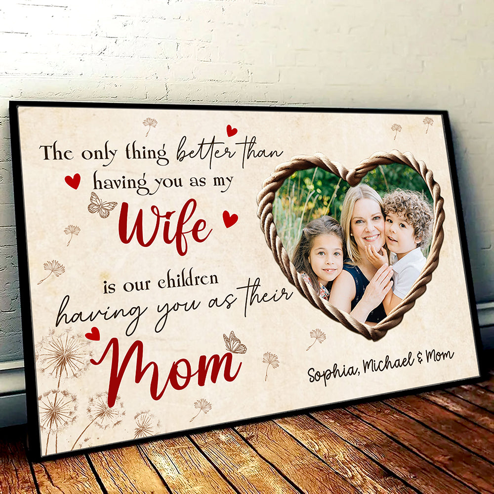 The Only Thing Better Poster Personalized Gift For Wife Mom